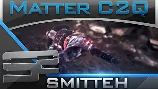 Matter C2Q - by Smitteh