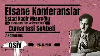 CS7 - Üstad Kadir Mısıroğlu - Tahrif Hareketleri, Murâd-ı İlâhi - Kader - Cumartesi Sohbetleri