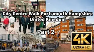 City Centre Walk 4K Portsmouth Hampshire United Kingdom Part 2 | 2023 | Copyright free Music