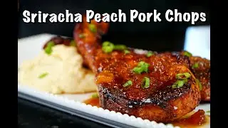 How To Make Pork Chops (30 Minute Recipes) | Sriracha Peach Pork Chops