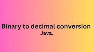 binary to decimal conversion in java | binary to java source code | n nary to.decimal.number 