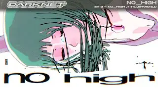 DARKNET - no_high [OFFICIAL MUSIC VIDEO]