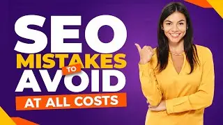 5 SEO Mistakes that are RUINING your Organic Search Traffic