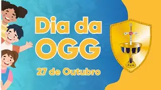 27 de Outubro – Dia da OGG