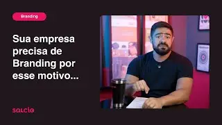 BRANDING para empresas consolidadas: mantenha LUCRO e RELEVÂNCIA no mercado