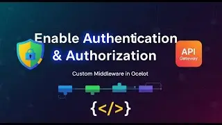 How to enable Authentication / Authorization and how to inject custom Middleware in Ocelot