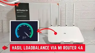 Cara Mempercepat Koneksi Wifi Dengan Cara Loadbalance 2 Isp Openwrt Via Mi Router 4A Gigabit Edition