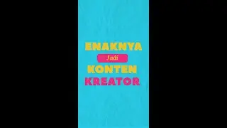 enak banget jadi konten kreator ( kelihatannya )