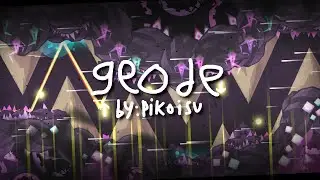 geode by pikoisu | Geometry Dash