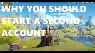 Genshin Impact - Why you should start a second account.