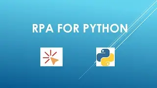 RPA For Python Tutorial --------  Introduction
