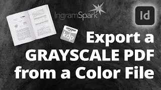 InDesign • Export to Grayscale PDF