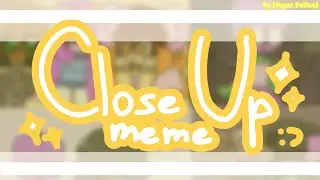 Close up meme ||Flipaclip||