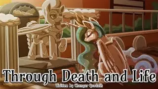 Pony Tales [MLP Fanfic] 'Through Death and Life' by Chengar Qordath (sadfic/tragedy) || Winningverse