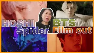 [REACTION/REVIEW] HOSHI ‘Spider’ Official MV/BTS (방탄소년단) 'Film out' Official MV