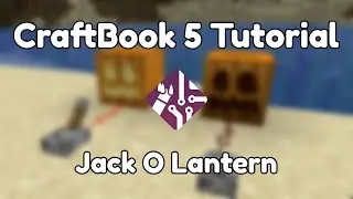 CraftBook 5 Tutorial: Jack O Lantern