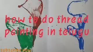 how to do thread painting in telugu very easy