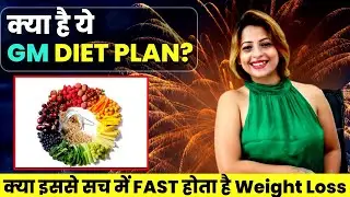 GM Diet Review By Dietitian Shreya