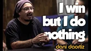 I win but I do nothing. Dani DaOrtiz