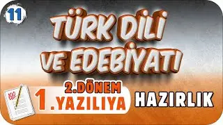 11.sınıf Edebiyat  2.Dönem 1.Yazılı Hazırlık 