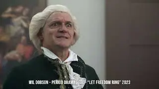 Wil Dobson - Actors Reel - Period Drama