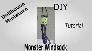 Dollhouse Miniature Monster Windsock Tutorial