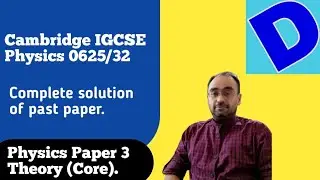 IGCSE Physics.| Theory core. |  0625/32.| Complete solution.