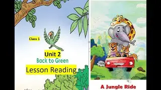 Class 1 | Unit 2 | Back to Green & A Jungle Ride | Kerala Reader's Honeybees Book | Lesson Reading