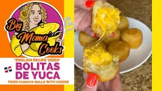 Bolitas de Yuca | Fried Cassava Fritters with Cheese | *ENGLISH RECIPE VIDEO* #bigmamacooks #yuca