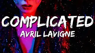 Avril Lavigne - Complicated (Lyrics)