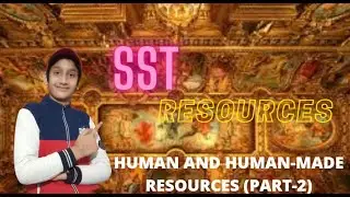 CBSE class 8 SST chapter 1 geography/Human and Human made/NCERT SST class 8/ICSE class 8 geography