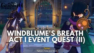 Windblume's Breath Act I Event Quest Part II: Cyno and Tighnari Arrives! [Genshin Impact V3.5]