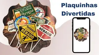 Como fazer PLAQUINHAS DIVERTIDAS  no celular\Plaquinhas divertidas\plaquinha para festa