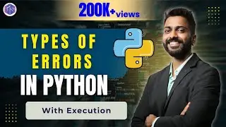 Lec-28: Types of Errors in Python | Python 🐍 for Beginners