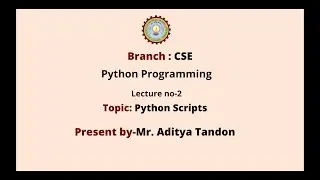 Python Programming | Python Scripts | AKTU Digital Education