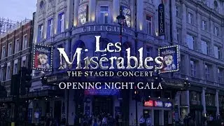 Les Misérables: The Staged Concert | Opening Night Gala