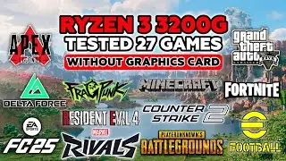 Ryzen 3 3200G Vega 8 & 16GB RAM | Test in 27 Games on 2025