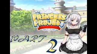 Princess Project Walkthrough Part 02