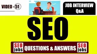 SEO Interview Question & Answer | How to prepare for SEO Job | Question for Seo job | SEO Course