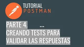Postman Basic Tutorial - Creating tests to validate responses