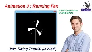 Graphics programming in Java Swing | Animation part-3 | Running Fan animation