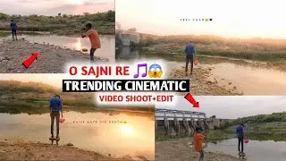 O Sajni re trending sound cinematic video shoot & editing tutorial |Sajni viral reels editing capcut