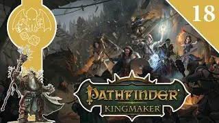 Valerie finds some nuts! | Episode 18 | Pathfinder Kingmaker Let's Play