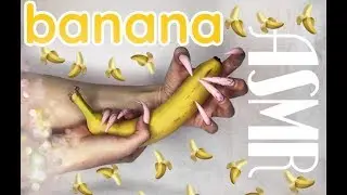 ASMR banana 🍌 (no talking) /asmr games with banana  /  games of long nails with banana🍌