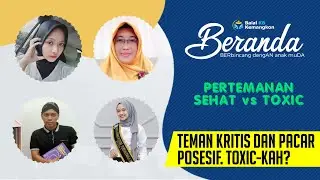Teman yang Kritis dan Pasangan yang Posesif, Toxic? | BERANDA | IG LIVE