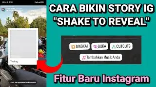 Cara Bikin Story IG SHAKE TO REVEAL | Edisi Fitur Baru Instagram
