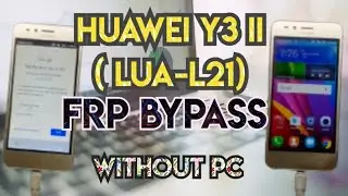 Huawei Y3 II (LUA-L21)frp bypass | google account lock remove | without pc 