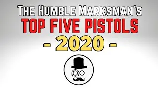 Top 5 Pistols of 2020 | The Humble Marksman's year in review | Best Pistols of 2020