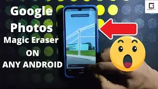 Google photos Magic eraser on any android ||tested on android 11 android 12 ||