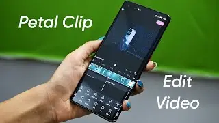 Petal Clip - Huawei's video editing app (Full Tour) ️‍🔥️‍🔥️‍🔥️‍🔥